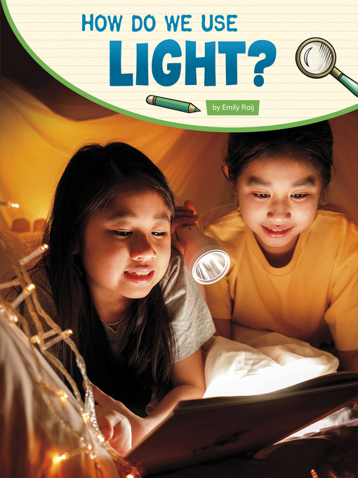 Title details for How Do We Use Light? by Emily Raij - Available
